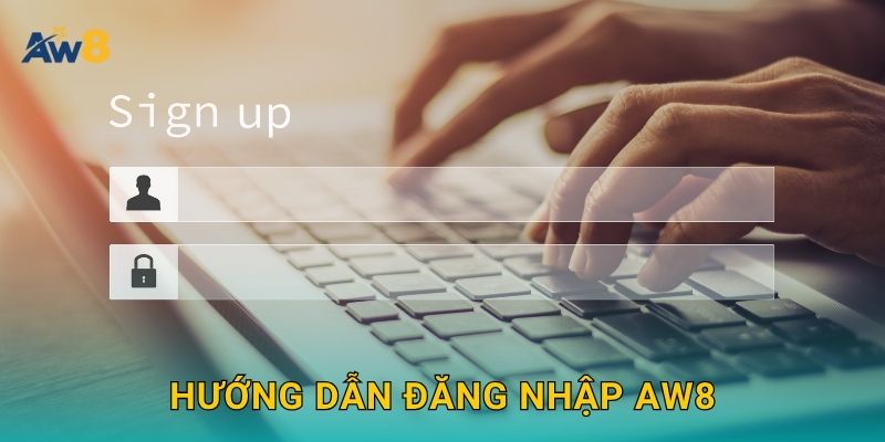 Hướng dẫn Đăng nhập Aw8